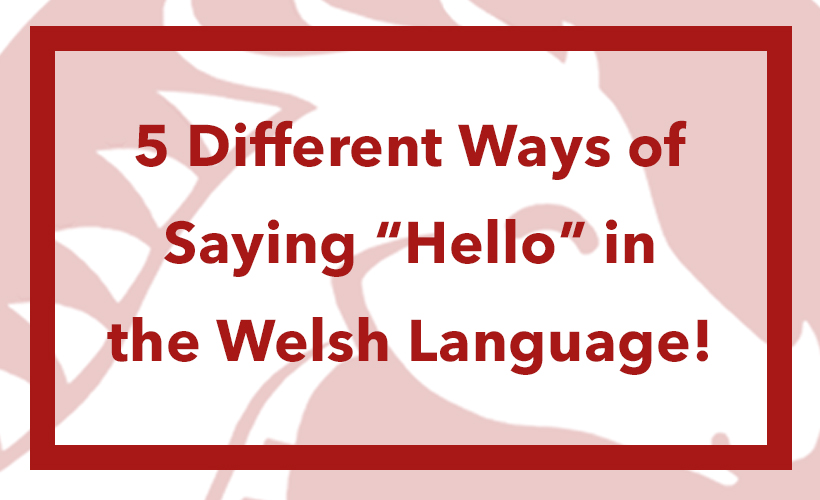 How To Say Hello In Welsh