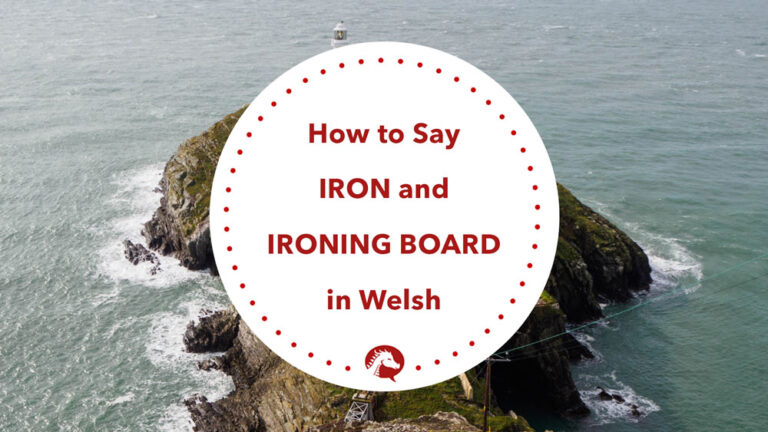 how-to-say-iron-and-ironing-board-in-welsh-we-learn-welsh