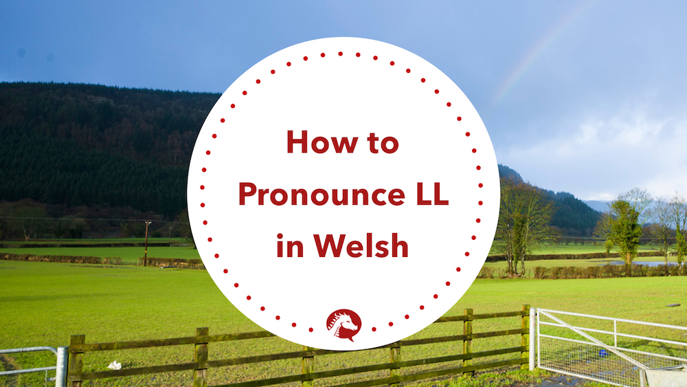 How To Pronounce Double Ll In Welsh