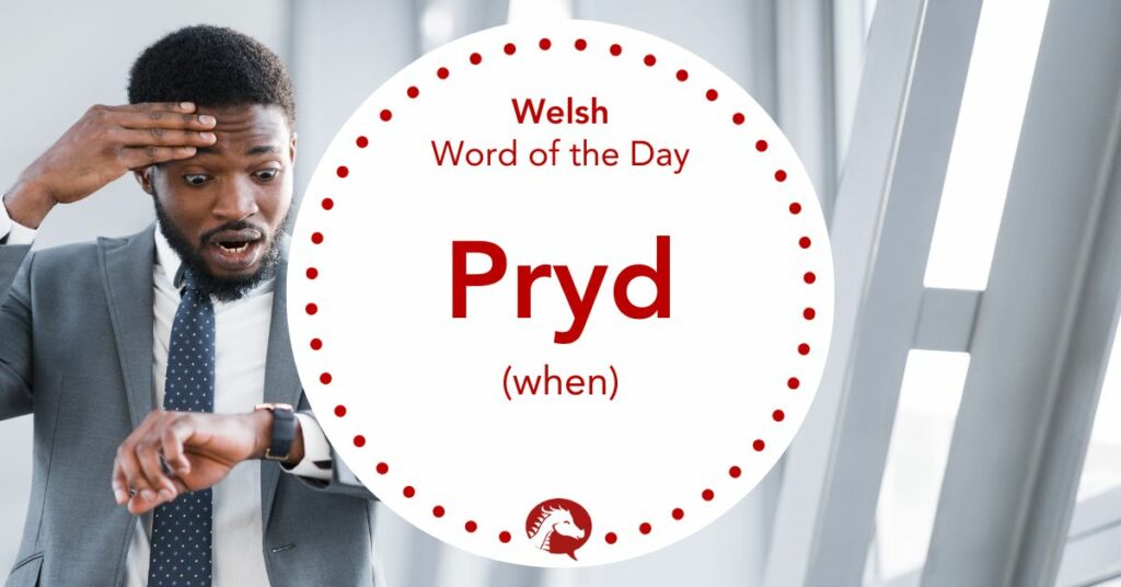 how to say when in welsh